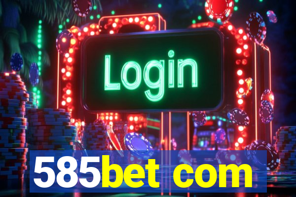 585bet com